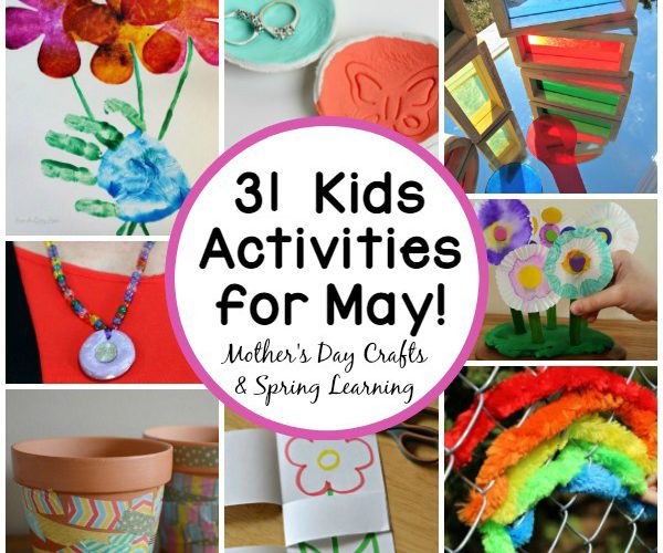 31 Fun Kids Activities for May