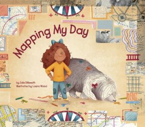 Mapping My Day by Julie Dillemuth! A fun children's book about learning to read maps!
