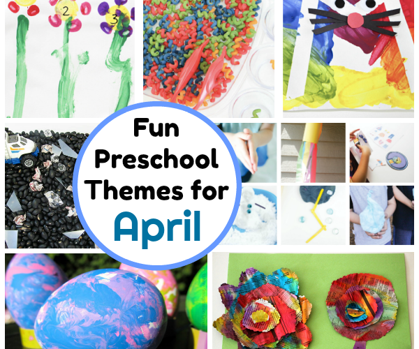 April Preschool Themes