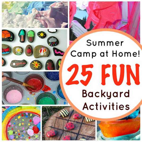 Image of kids activities with text that reads: 25 Summer camp at home ideas
