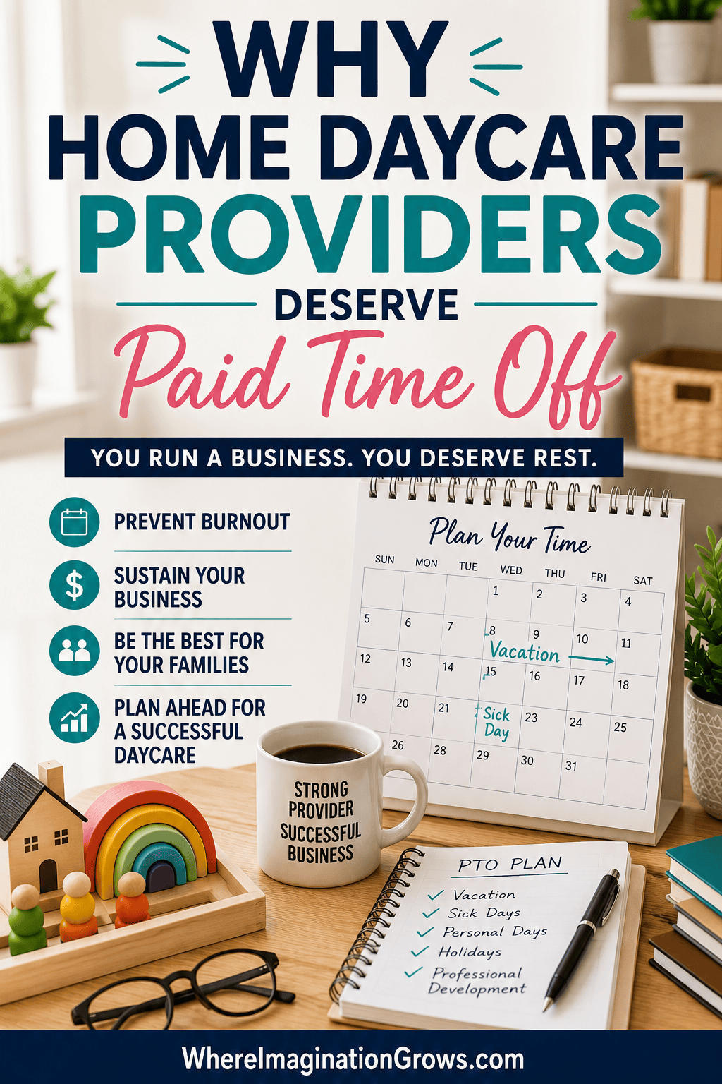 Why Paid Time Off Matters for Home Daycare Providers